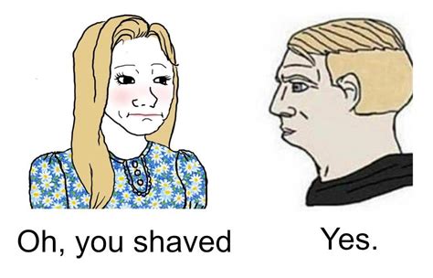 oh you shaved meme